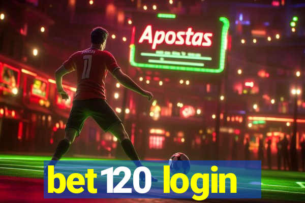 bet120 login